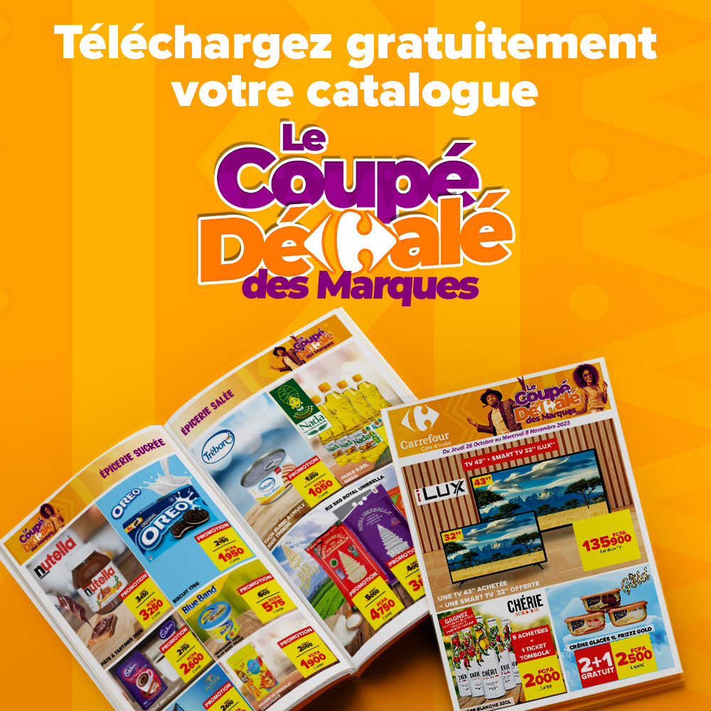 Les Bons Plans du Coupé Décalé des Marques chez Carrefour Côte d’Ivoire !